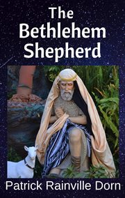 The Bethlehem Shepherd : a Christmas monologue cover image cdn