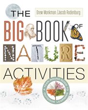 The big book of nature activities : a year-round guide to outdoor learning cover image cdn