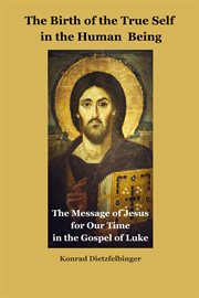 The Birth of the True Self in the Human Being cover image cdn