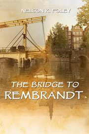 The Bridge to Rembrandt cover image cdn