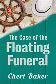 The Case of the Floating Funeral : Ellie Tappet Cruise Ship Mysteries cover image cdn
