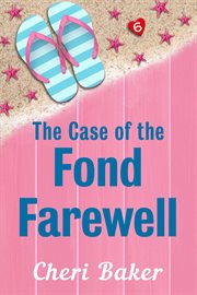 The Case of the Fond Farewell : The Case of the Fond Farewell cover image cdn