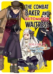 The Combat Baker and Automaton Waitress : Volume 6 cover image cdn