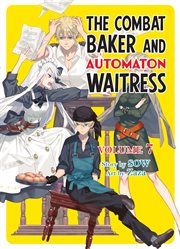 The Combat Baker and Automaton Waitress : Volume 7 cover image cdn