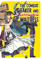 The Combat Baker and Automaton Waitress : Volume 4 cover image cdn