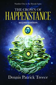 The Crown of Happenstance : Shonak cover image cdn