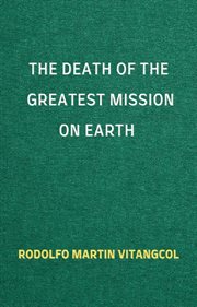 The Death of the Greatest Mission on Earth cover image cdn