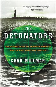 The Detonators : The Secret Plot to Destroy America and an Epic Hunt for Justice cover image cdn