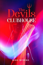 The Devils Clubhouse : "Where Evil goes for Fun" cover image cdn