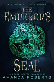 The Emperor's Seal : A Time Travel Romance. Touching Time cover image cdn