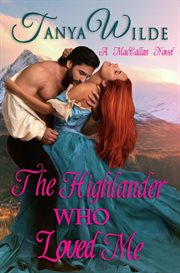 The Highlander Who Loved Me : MacCallan Clan cover image cdn