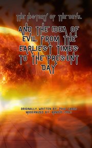 The History of the Devil : And the Idea of Evil From the Earliest Times to the Present Day cover image cdn