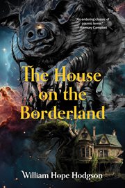 The House on the Borderland : British Library Tales of the Weird cover image cdn