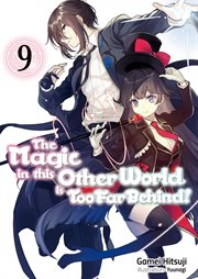 The Magic in This Other World Is Too Far Behind! Volume 9 cover image cdn