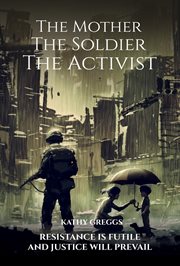 The Mother the Soldier the Activist cover image cdn