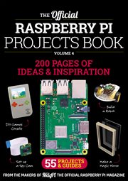 The Official Raspberry Pi Projects Book Volume 4 : 200 Pages of Inspiration and Ideas. 55 Projects & Guides cover image cdn