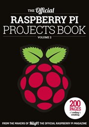 The Official Raspberry Pi Projects Book Volume 2 : 200 Pages of Coding and Creating cover image cdn