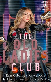 The Old Ladies Club : The Collection. Take One. Old Ladies Club cover image cdn