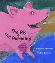 The Pig & the Dumpling : A Tale of Witless Bay cover image cdn