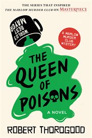 The Queen of Poisons : A Novel. Marlow Murder Club cover image cdn