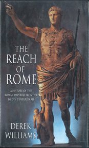 The Reach of Rome : A History of the Roman Imperial Frontier, 1st–5th Centuries AD cover image cdn