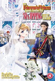 The Reincarnated Princess Spends Another Day Skipping Story Routes : Volume 8 cover image cdn
