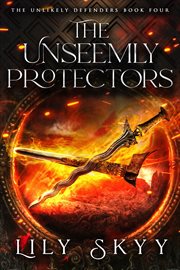 The Unseemly Protectors cover image cdn