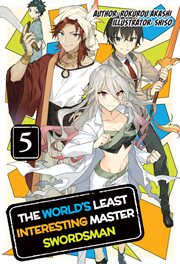 The World's Least Interesting Master Swordsman : Volume 5 cover image cdn