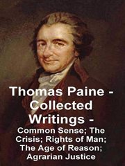 Thomas Paine : Collected Writings Common Sense; The Crisis; Rights of Man; The Age of Reason; Agr cover image cdn