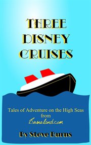 Three Disney Cruises : Three Disney Cruises cover image cdn