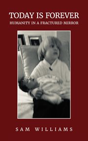 Today Is Forever : Humanity in a Fractured Mirror cover image cdn