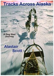 Tracks Across Alaska : A Dog Sled Journey cover image cdn
