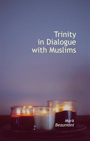 Trinity in Dialogue With Muslims cover image cdn