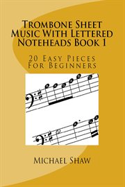 Trombone Sheet Music With Lettered Noteheads Book 1 cover image cdn