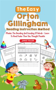 The Easy Orton-Gillingham Reading Instruction Method : Master the Decoding and Encoding of Words. Le cover image cdn