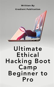 Ultimate Ethical Hacking Boot Camp Beginner to Pro cover image cdn