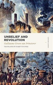 Unbelief and Revolution : Lexham Classics cover image cdn