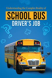 Understanding the Complex Reality of the School Bus Driver's Job cover image cdn