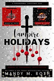 Vampire Holidays : A Paranormal Christmas Duo cover image cdn