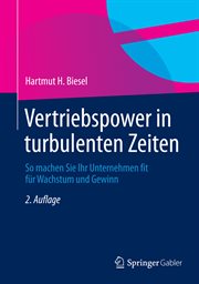 Vertriebspower in turbulenten Zeiten : So machen Sie Ihr Unternehmen fit für Wachstum und Gewinn cover image cdn