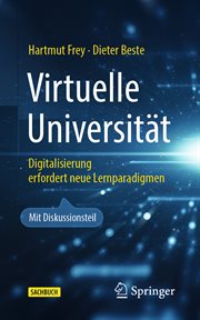 Virtuelle Universität : Digitalisierung erfordert neue Lernparadigmen. Technik im Fokus cover image cdn