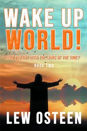 Wake Up World! : Apocalypse Cometh Prophecy, Book Two cover image cdn