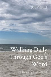 Walking Daily Through God's Word : Hearing God's Word cover image cdn