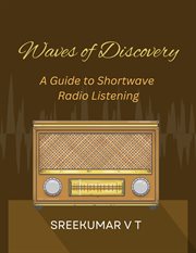 Waves of Discovery : A Guide to Shortwave Radio Listening cover image cdn