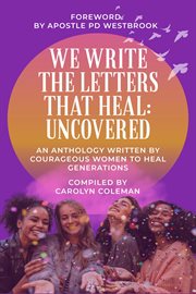 We Write the Letters That Heal : Uncovered cover image cdn