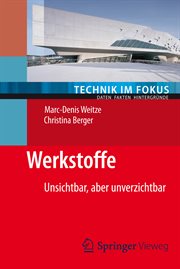 Werkstoffe : Unsichtbar, aber unverzichtbar. Technik im Fokus cover image cdn