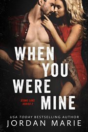 When You Were Mine : Stone Lake cover image cdn