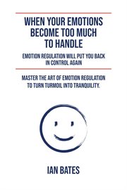 When Your Emotions Become Too Much to Handle cover image cdn