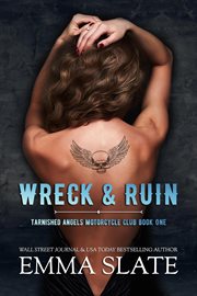 Wreck & Ruin : Tarnished Angels Motorcycle Club cover image cdn