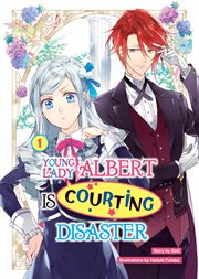 Young Lady Albert Is Courting Disaster : Volume 1 cover image cdn